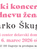 Veliki konecrt ob dnevu žena - Marko Škugor