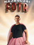 JAZ SEM NAJBOLJŠI FOTR NA SVETU