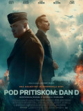 POD PRITISKOM: DAN D 